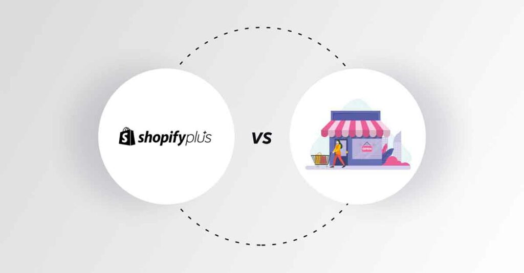 Shopify Plus Vs Traditional Platforms